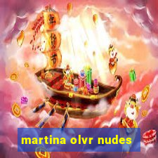 martina olvr nudes